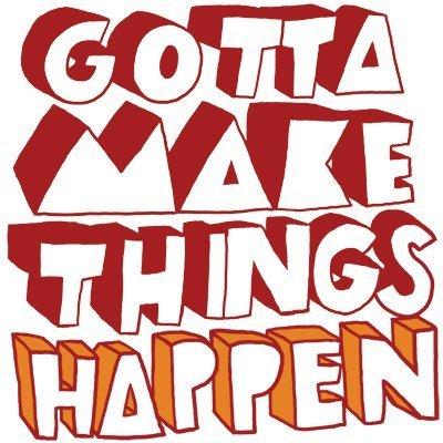 sign gotta make things happen